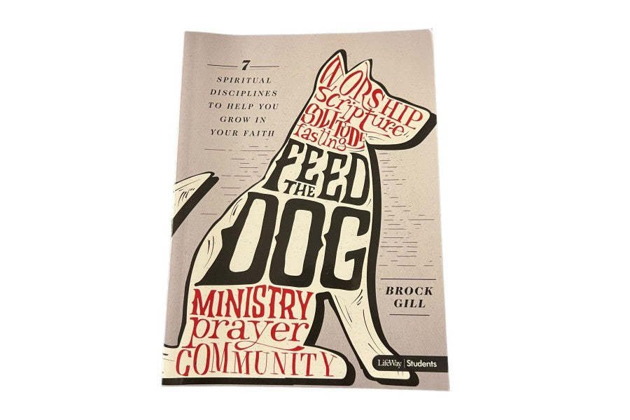 Feed the Dog: Ministry Prayer Community Brock Gill