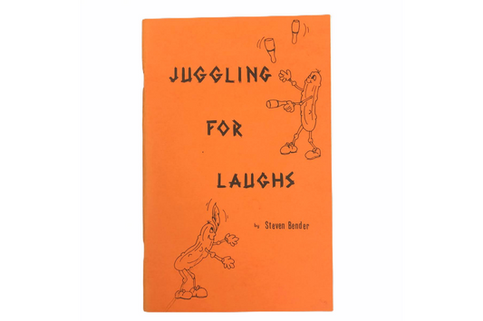 Juggling for Laughs by Steven Bender