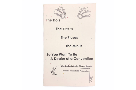 The Do's The Dont's The Plus's The Minus's: So You Want To Be a Dealer at a Convention by Steve Bender