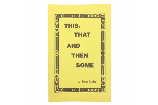 This, That, & Then Some by Steve Bender