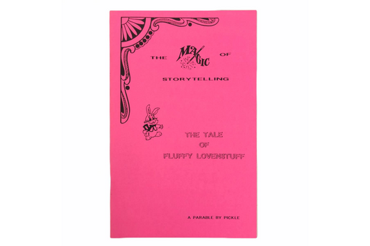 The Magic of StoryTelling (The Tale of Fluffy Lovenstuff) by Steve Bender