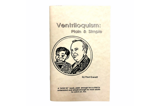 Ventriloquism Plain and Simply by Paul Everett