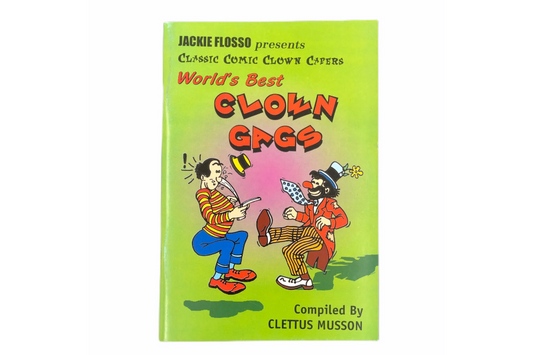 Worlds Best Clown Gags by Clettus Musson