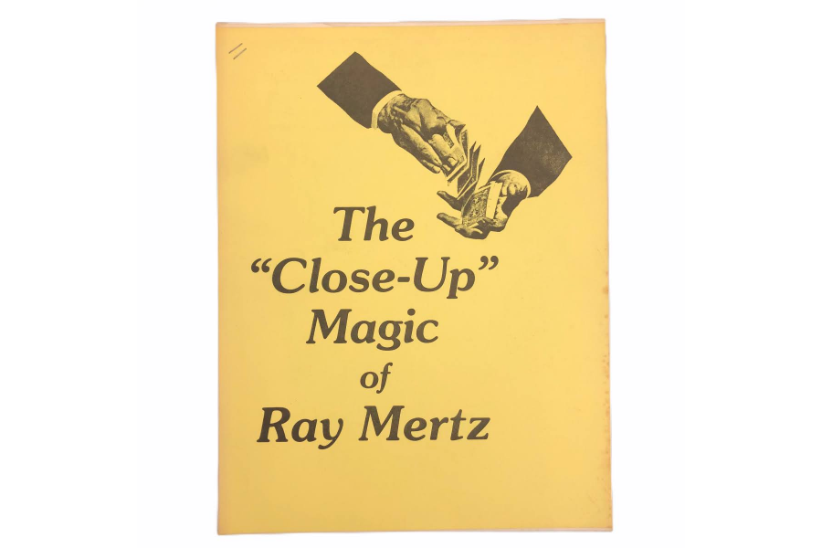 The Close Up Magic of Ray Mertz