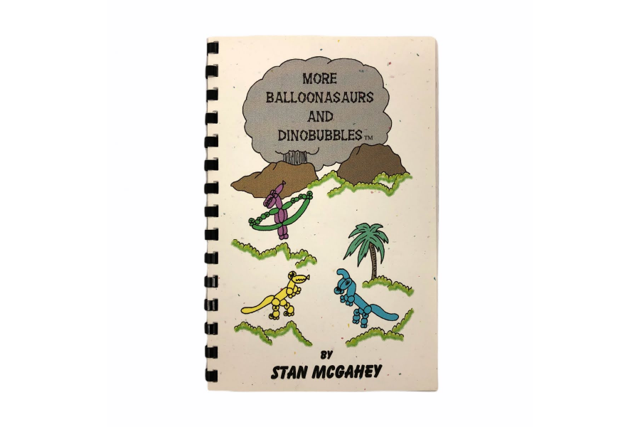 More Balloonasaurs & Dinobubbles By Stan McGahey