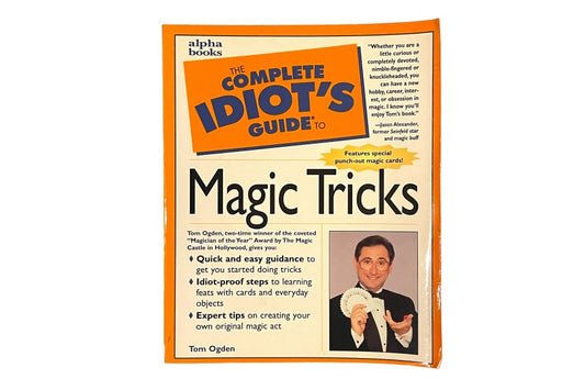 A Complete Idiot's Guide to Magic Tricks