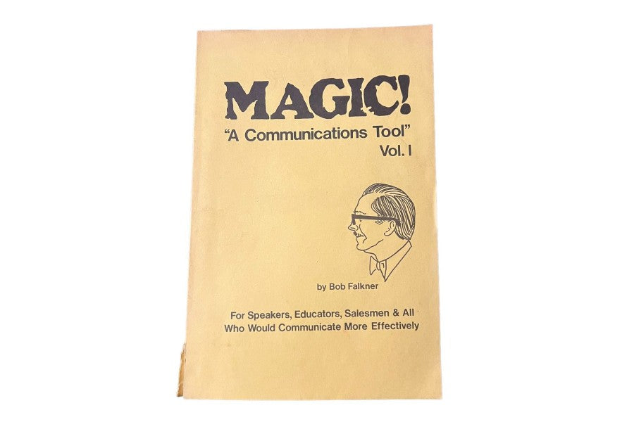 Magic! "A Communications Tool" Vol. 1 by Bob Falkner