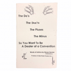 Book- The Do's The Dont's The Plus's The Minus's So You Want To Be a Dealer at a Convention by Steve Bender