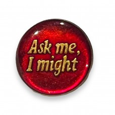 Ask Me, I Might Pin