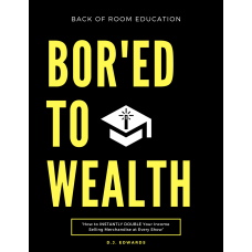 INSIDER SECRETS : BOR'ED To Wealth by D.J. Edwards