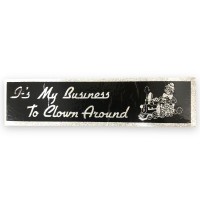 Bumper Sticker- "It's My Business To Clown Around" Sparkly