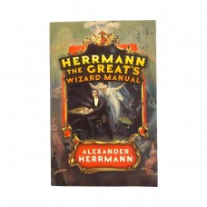 Herrmann the Great's Wizard Manual