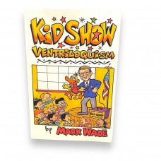 Kid Show Ventriloquism (SIGNED) by Mark Wade - Don Burgan Estate 