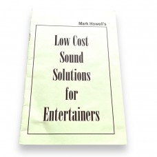 Mark Howell's Low Cost Sound Solutions for Entertainers - Don Burgan Estate