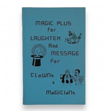 D.J. Edwards Private Collection - Magic Plus for Laughter and Message for Clowns and Magicians 