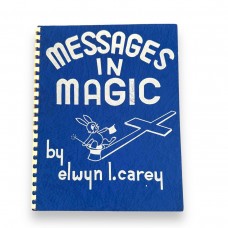 D.J. Edwards Private Collection - Messages in Magic by Elwyn L. Carey 1968