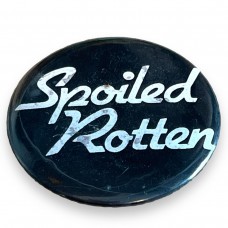 Spoiled Rotten Button