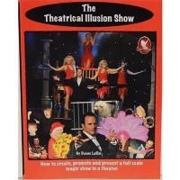 The Theatrical Illusion Show - By Duane Laflin - Hard Cover