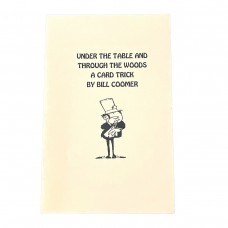 D.J. Edwards Private Collection - Under the Table and Through the Woods a Card Trick by Bill Coomer